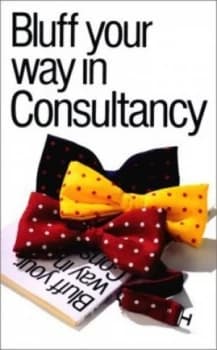 Bluff Your Way in Consultancy by Nigel Viney Paperback