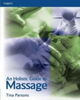 An Holistic Guide to Massage by Tina Parsons Paperback
