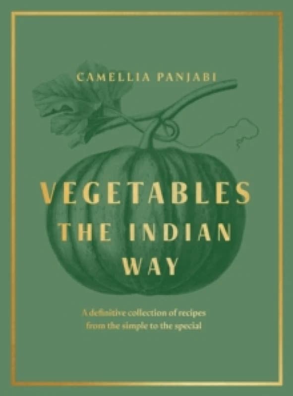 Vegetables. Hardback. By Camellia Panjabi Books