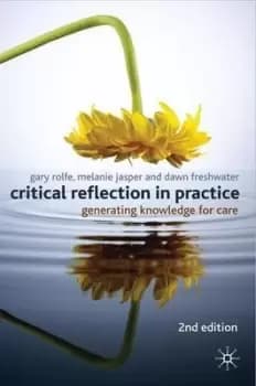 Critical reflection in practice by Gary Rolfe