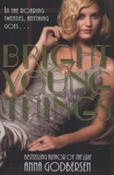 Bright Young Things by Anna Godbersen Book
