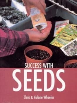 Success with Seeds by Chris Wheeler and Valerie Wheeler Paperback