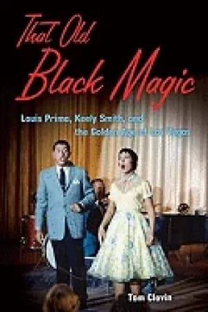 that old Black magic louis prima keely smith and the golden age of las vega