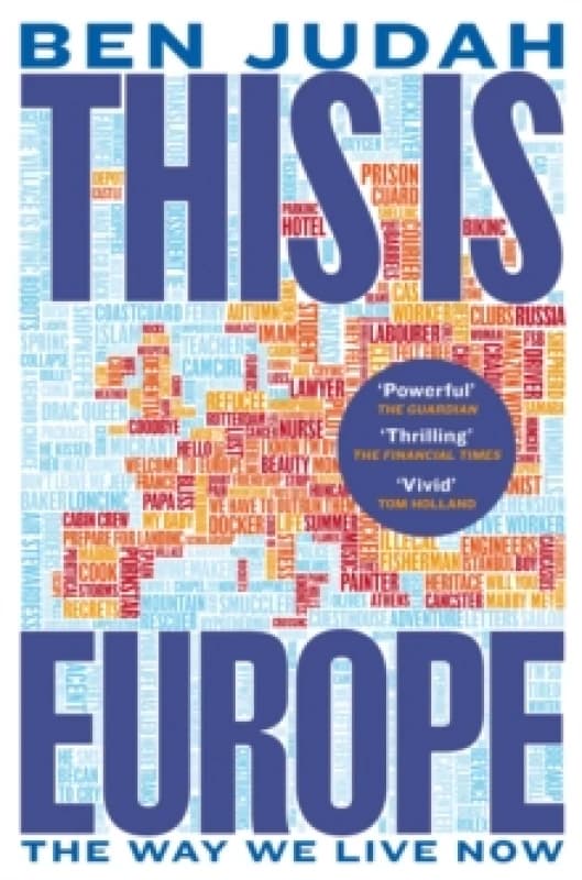 This is Europe : The Way We Live Now Paperback / softback