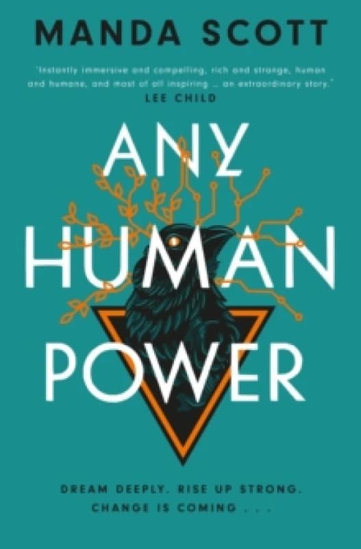 Any Human Power : the visionary new page-turner from the author of Boudica and A Treachery of Spies Hardback
