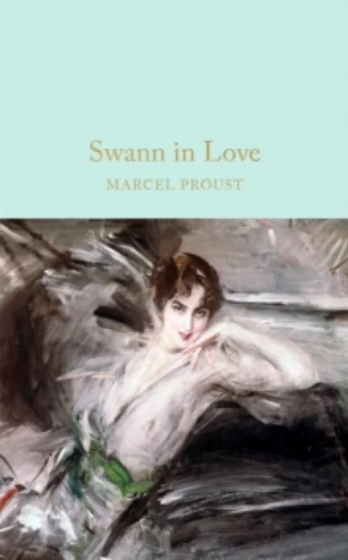 Swann in Love. Hardback. By Marcel Proust Books