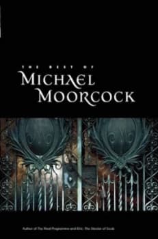 The Best of Michael Moorcock by Michael Moorcock Book