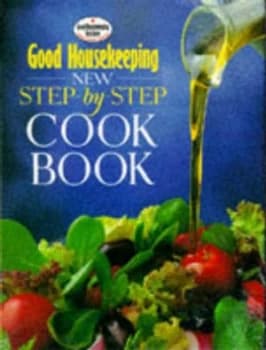 Good Housekeeping New Step-by-Step Cook Book