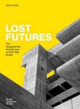 Lost Futures by Owen Hopkins Hardback