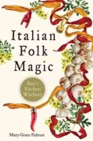 italian folk magic rues kitchen witchery