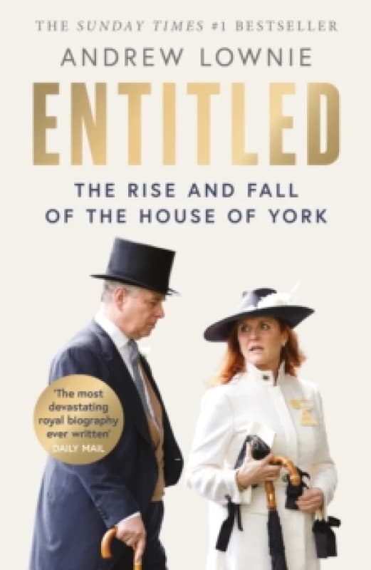 Entitled. Hardback. By Andrew Lownie Books