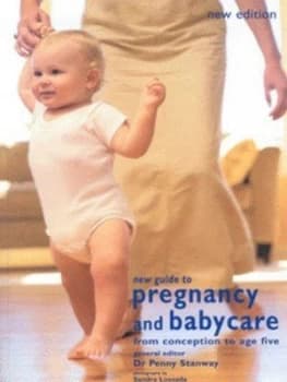 New Guide to Pregnancy and Babycare by Dr. Penny Stanway Book