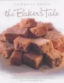 The Baker's Tale : The Specialities of James Burgess from One Devonshire Gardens
