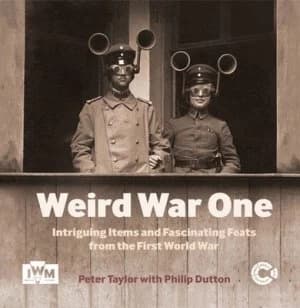 Weird War 1 by Peter Taylor Hardback