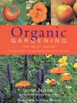 Organic Gardening for the 21st Century by John Fedor Hardback