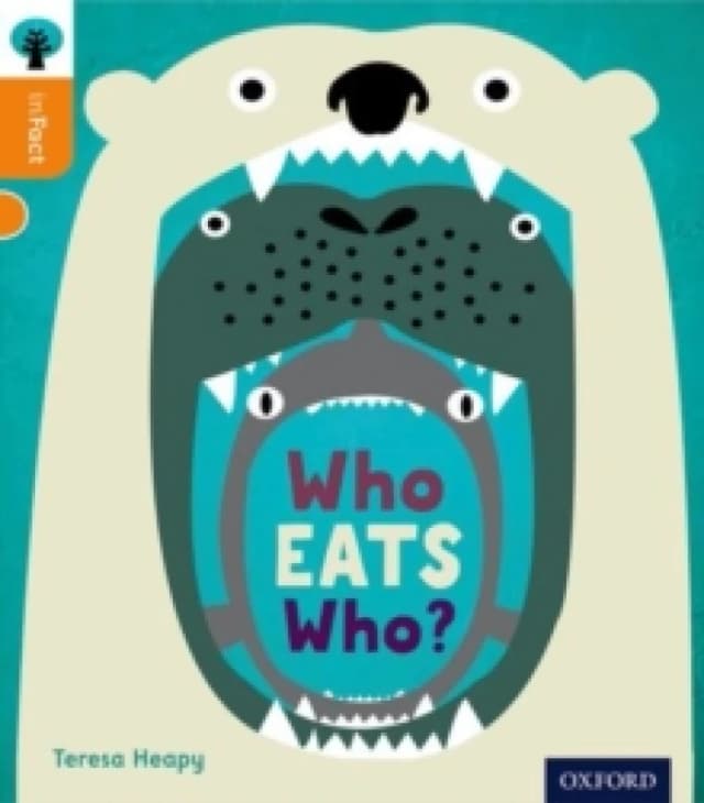 Oxford Reading Tree inFact: Level 6: Who Eats Who? Paperback / softback
