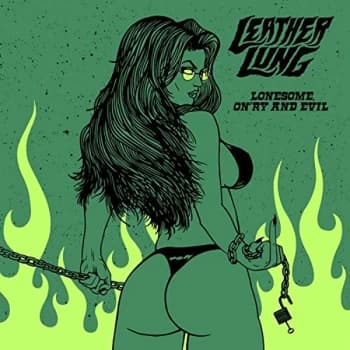 Leather Lung - Lonesome, On'ry and Evil CD