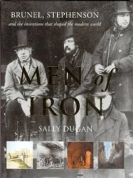Men of Iron by Sally Dugan Hardback