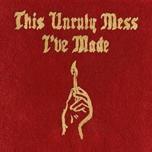 This Unruly Mess Ive Made by Macklemore & Ryan Lewis CD Album