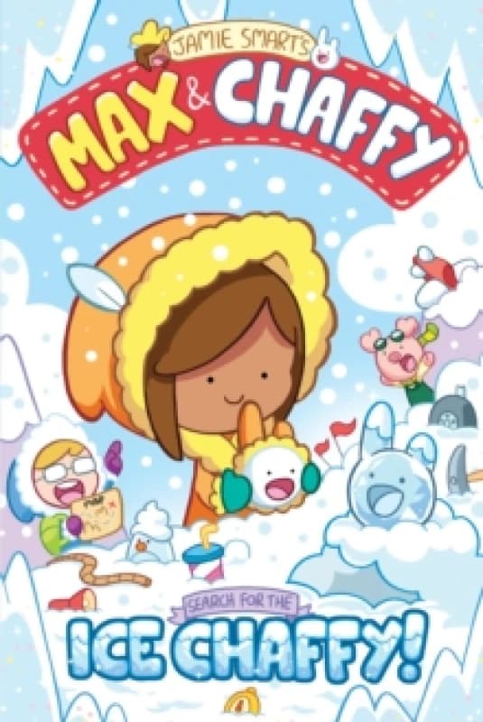 Max and Chaffy 3: Search for the Ice Chaffy Paperback / softback