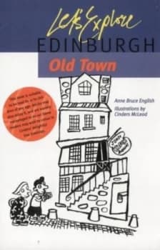 Lets explore Edinburgh old town by Anna Bruce English