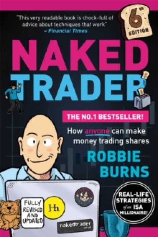 The Naked Trader : How anyone can make money trading shares - 6th edition Paperback / softback