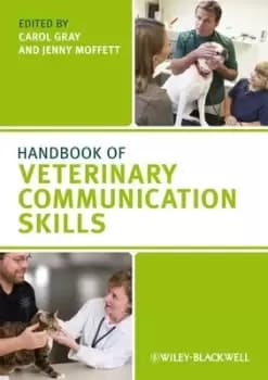 Handbook of veterinary communication skills by Carol Gray