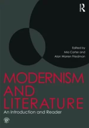 Modernism and LiteratureAn Introduction and Reader