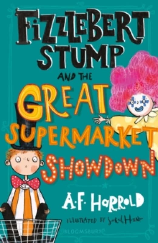 A.F. Harrold Fizzlebert Stump and the Great Supermarket Showdown Book Multi unisex