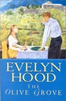 The Olive Grove by Evelyn Hood and Elizabeth a Webster Book