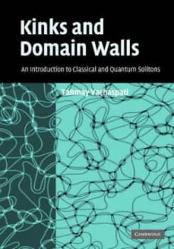 Kinks and Domain Walls by Tanmay Vachaspati Hardback