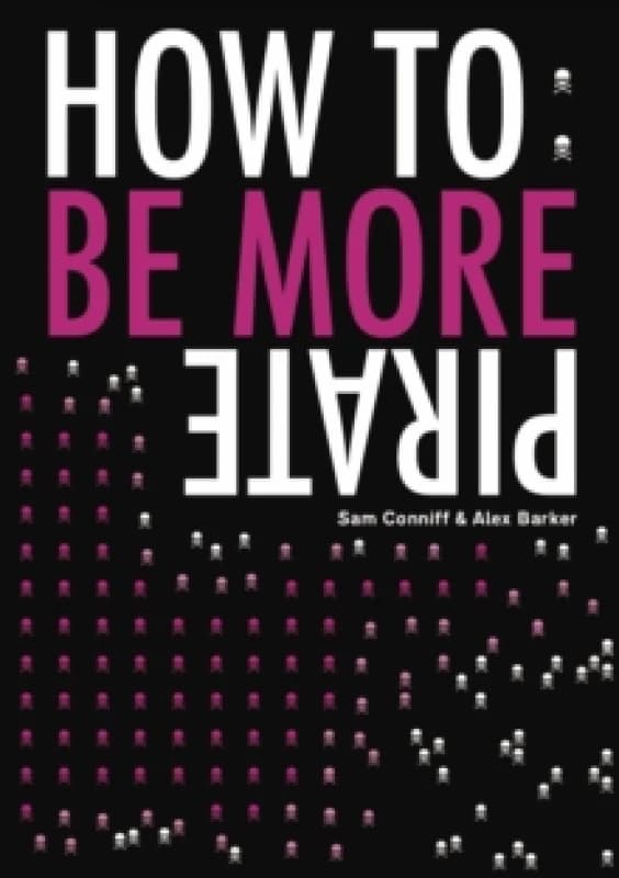 How To: Be More Pirate Paperback / softback