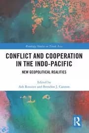 Conflict and Cooperation in the Indo-Pacific New Geopolitical Realities
