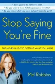 Stop Saying Youre Fine by Mel Robbins Paperback