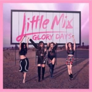 Little Mix Glory Days CD