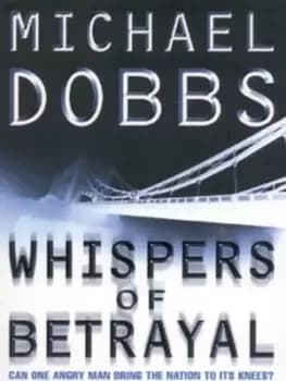 Whispers of betrayal - Michael Dobbs - Paperback - Used