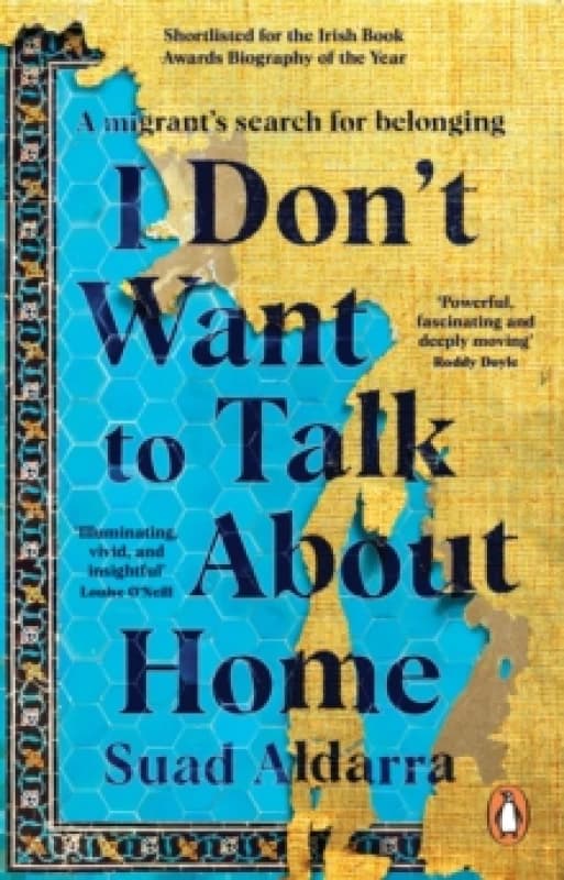 I Don't Want to Talk About Home : A migrants search for belonging Paperback / softback