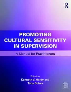 Promoting Cultural Sensitivity in SupervisionA Manual for Practitioners