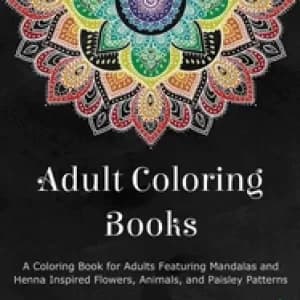 adult coloring books a coloring book for adults featuring mandalas and henn