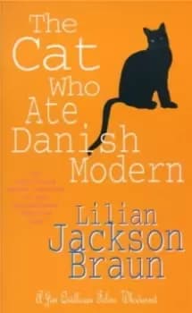 The Cat Who Ate Danish Modern (The Cat Who... Mysteries, Book 2) : A captivating feline mystery for cat lovers everywhere