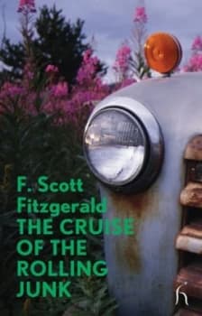 The Cruise of the Rolling Junk by F. Scott Fitzgerald Book