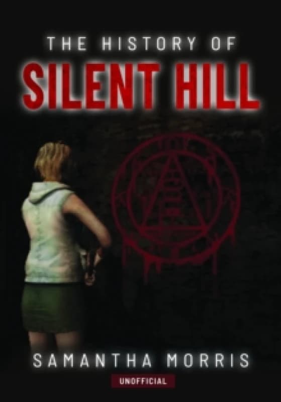 The History of Silent Hill Hardback