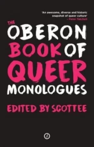 The Oberon book of queer monologues by Scottee