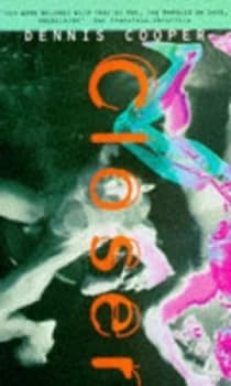 Closer by Dennis Cooper Paperback