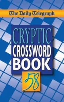 The Daily Telegraph Cryptic Crossword Book 58 by The Daily Telegraph Paperback