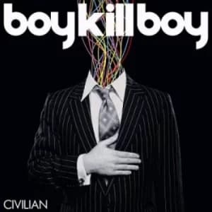 Boy Kill Boy Civilian 2006 UK CD album 9877358