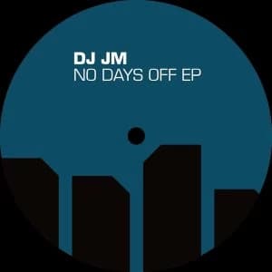 DJ JM - No Days Off EP Vinyl