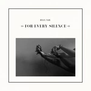 Ryan Vail - For Every Silence Vinyl