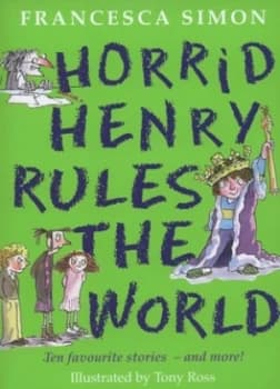 Horrid Henry Rules the World by Francesca Simon Paperback