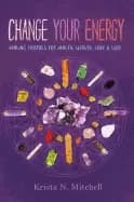 change your energy healing crystals for health wealth love and luck